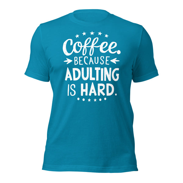 Coffee - Adulting is Hard