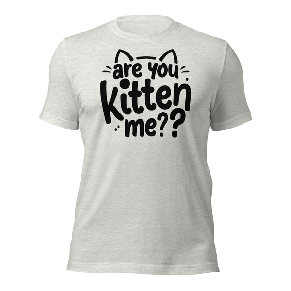 Are You KITTEN Me (Cute)
