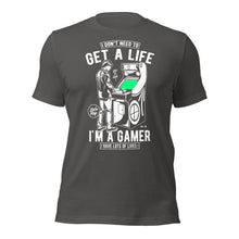 Get a Life Im a Gamer