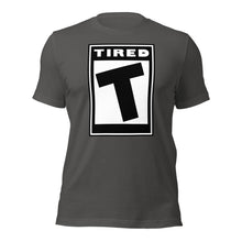 T for Tired
