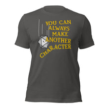 You can always make another Character