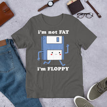 I'm not FAT Im Floppy