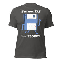 I'm not FAT Im Floppy