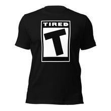 T for Tired