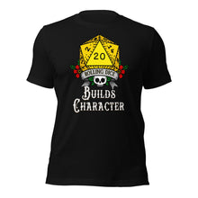 Rolling Dice Builds Character