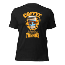 Coffee is Trendy