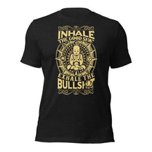 Inhale the Good Shit - Exhale the Bullshit