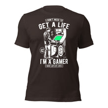 Get a Life Im a Gamer