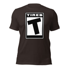 T for Tired