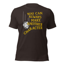 You can always make another Character