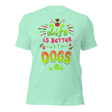 Life is Better with Dogs