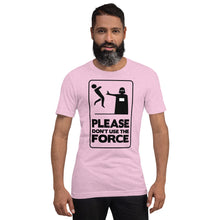 Please Dont Use The Force