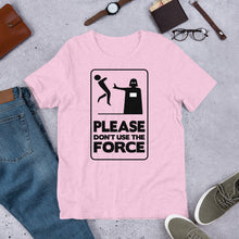 Please Dont Use The Force