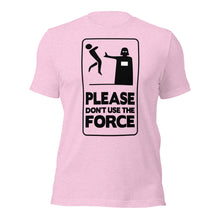 Please Dont Use The Force