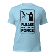 Please Dont Use The Force