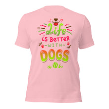 Life is Better with Dogs