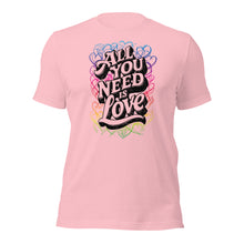 All You Need is Love