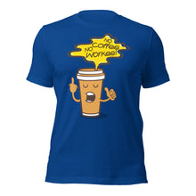 No Coffee No Workee