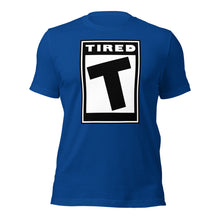 T for Tired