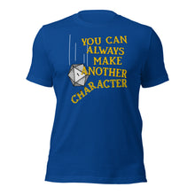 You can always make another Character