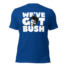 We've Got Bush