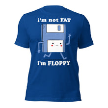 I'm not FAT Im Floppy
