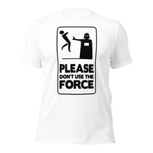 Please Dont Use The Force
