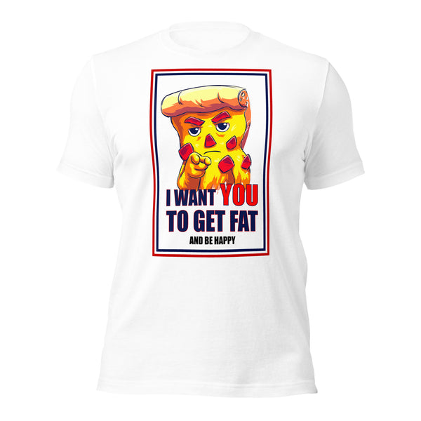 Uncle Pizza Wants You FAT