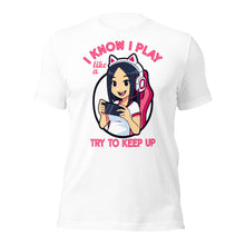 I Know I Play Like a Girl - Keep Up